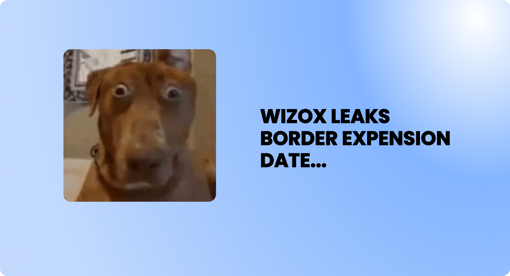 Blog post: Wizox Leaks Border Expension Update...